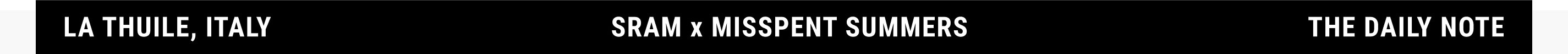 SRAM x Misspent Summers in La Thuile Italy announcing Ochain