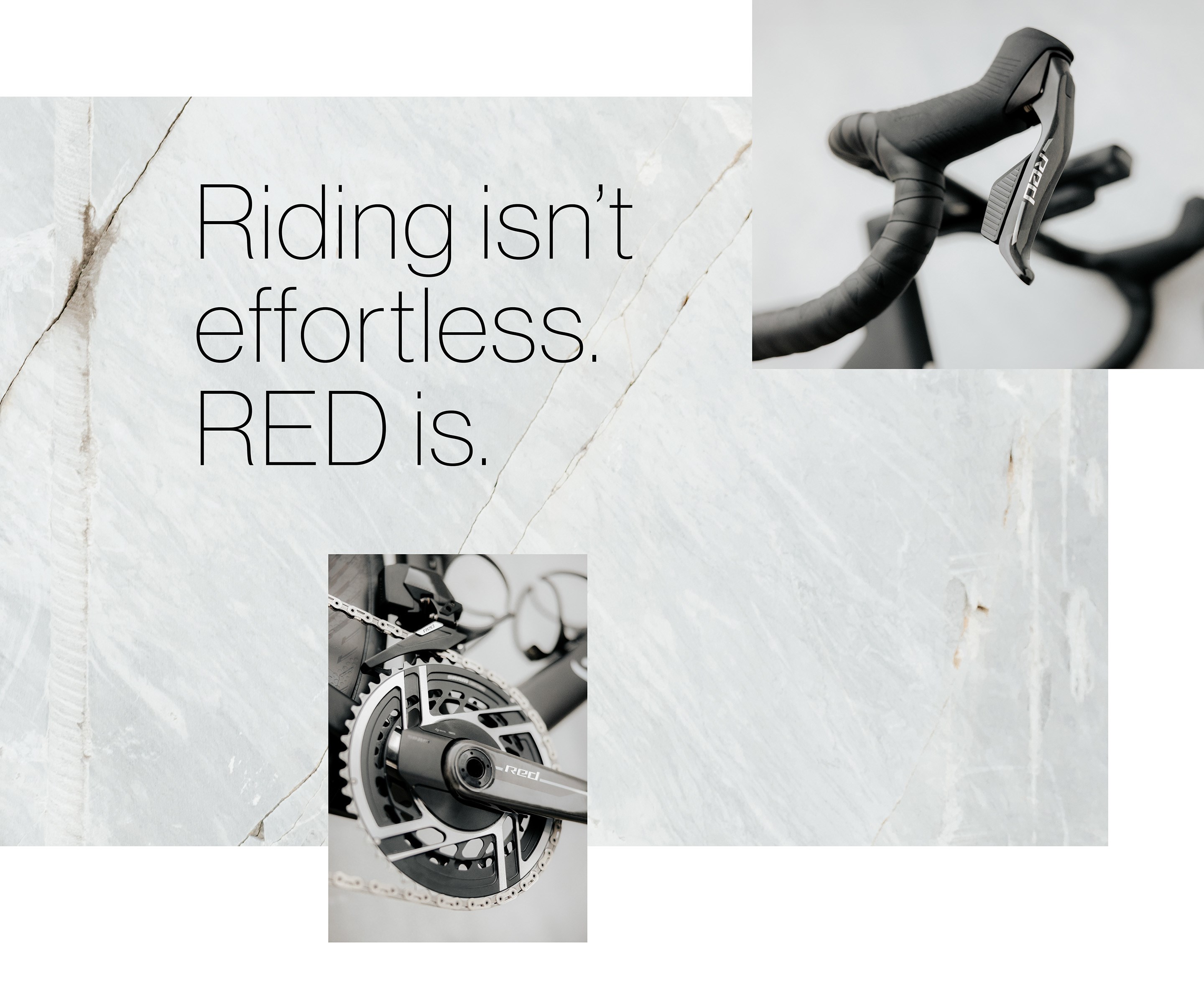 Riding isn't effortless. RED is.